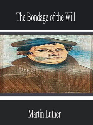 cover image of The Bondage of the Will